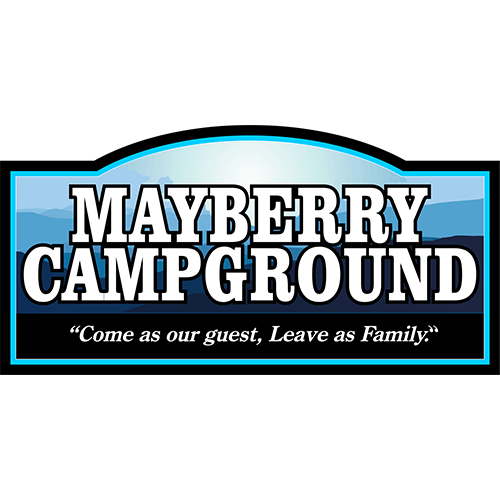 Mayberry Campground "Come as our guest, Leave as Family."